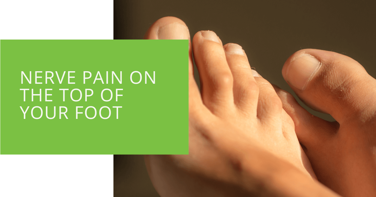 Nerve Pain On Top Of Foot Top Sellers | emergencydentistry.com