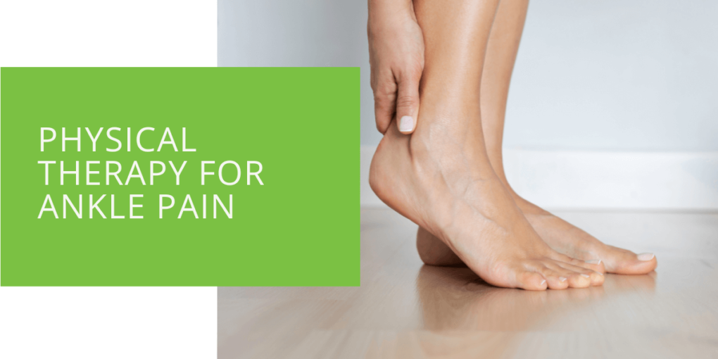Physical Therapy for Ankle Pain - ePodiatrists
