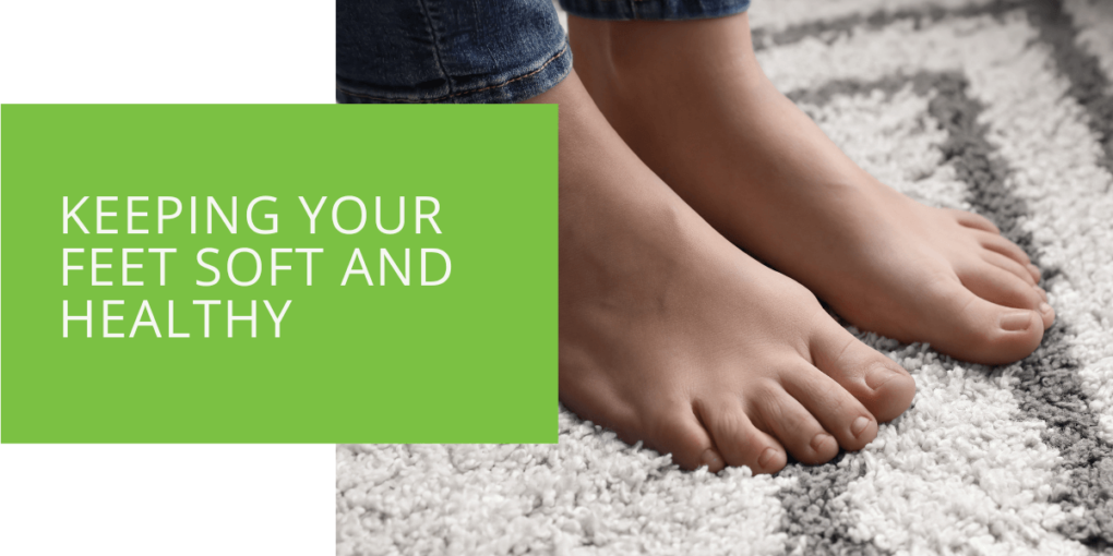 Keeping Your Feet Soft and Healthy