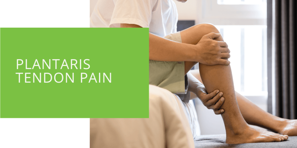 Plantaris Tendon Pain